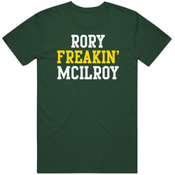 Rory Freakin' Mcilroy Funny Professional Golfer Fan Favorite Vintage Retro Forest Green T Shirt Rory Freakin' Mcilroy Funny Professional Golfer Fan Favorite Vintage Retro Forest Green T Shirt