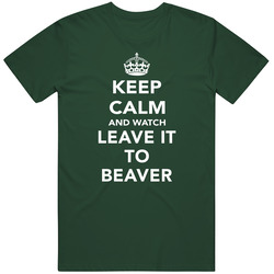 Keep Calm And Watch Leave It To Beaver Tv Show Fan Gift Vintage Retro Forest Green T Shirt Keep Calm And Watch Leave It To Beaver Tv Show Fan Gift Vintage Retro Forest Green T Shirt
