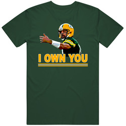 Green Bay Qb Aaron Rodgers Yells I Own You At Chicago Fans Game-sealing Td Vintage Retro Forest Green T Shirt Green Bay Qb Aaron Rodgers Yells I Own You At Chicago Fans Game-sealing Td Vintage Retro Forest Green T Shirt