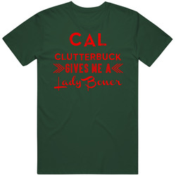 Cal Clutterbuck Gives Me A Lady Boner Minnesota Hockey Vintage Retro Forest Green T Shirt Cal Clutterbuck Gives Me A Lady Boner Minnesota Hockey Vintage Retro Forest Green T Shirt