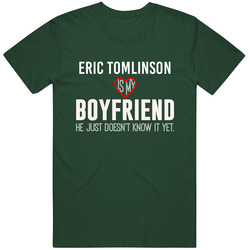 Eric Tomlinson Is My Boyfriend Just Doesn't Know Philadelphia Football Player Funny Fan Vintage Retro Forest Green T Shirt Eric Tomlinson Is My Boyfriend Just Doesn't Know Philadelphia Football Player Funny Fan Vintage Retro Forest Green T Shirt