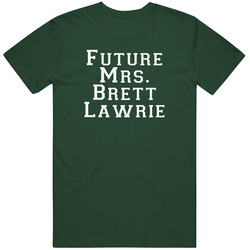 Future Mrs Brett Lawrie Funny Oakland Baseball Vintage Retro Forest Green T Shirt Future Mrs Brett Lawrie Funny Oakland Baseball Vintage Retro Forest Green T Shirt