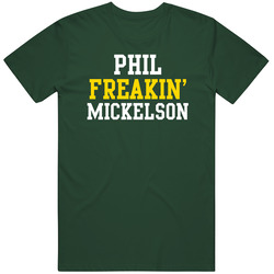 Phil Mickelson Freakin' Null Funny Professional Golfer Fan Favorite Vintage Retro Forest Green T Shirt Phil Mickelson Freakin' Null Funny Professional Golfer Fan Favorite Vintage Retro Forest Green T Shirt