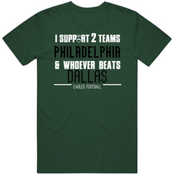 Support Philadelphia And Whoever Beats Dallas Football Fan Team Rivals Vintage Retro Forest Green T Shirt Support Philadelphia And Whoever Beats Dallas Football Fan Team Rivals Vintage Retro Forest Green T Shirt