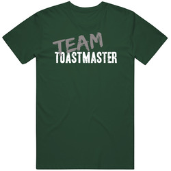 Team Toastmaster Household Appliance Brand Worn Look Cool Gift Vintage Retro Forest Green T Shirt Team Toastmaster Household Appliance Brand Worn Look Cool Gift Vintage Retro Forest Green T Shirt