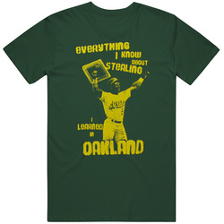 Everything I Know About Stealing I Learned In Oakland Baseball Vintage Retro Forest Green T Shirt Everything I Know About Stealing I Learned In Oakland Baseball Vintage Retro Forest Green T Shirt