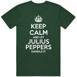 Keep Calm And Let Julius Peppers Handle It Green Bay Football Player Sports Fan Vintage Forest Green Classic Unisex T Shirt Keep Calm And Let Julius Peppers Handle It Green Bay Football Player Sports Fan Vintage Forest Green Classic Unisex T Shirt