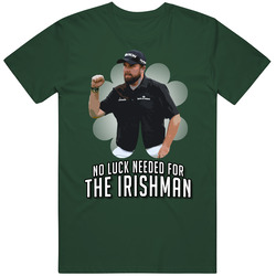Shane Lowry No Luck Needed For The Irishman The Open Golf Vintage Forest Green Classic Unisex T Shirt Shane Lowry No Luck Needed For The Irishman The Open Golf Vintage Forest Green Classic Unisex T Shirt