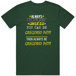 Gregorio Petit California Always Be Basketball Hockey Baseball Football Vintage Forest Green Classic Unisex T Shirt Gregorio Petit California Always Be Basketball Hockey Baseball Football Vintage Forest Green Classic Unisex T Shirt