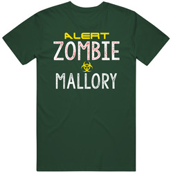 Alert Zombie Mallory Funny Warning Scary Halloween Name Vintage Forest Green Classic Unisex T Shirt Alert Zombie Mallory Funny Warning Scary Halloween Name Vintage Forest Green Classic Unisex T Shirt