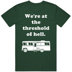 Threshold Of Hell National Lampoons Christmas Vacation Rv Holiday Gift Vintage Forest Green Classic Unisex T Shirt Threshold Of Hell National Lampoons Christmas Vacation Rv Holiday Gift Vintage Forest Green Classic Unisex T Shirt
