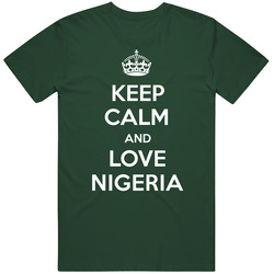 Keep Calm And Love Nigeria Parody Vintage Forest Green Classic Unisex T Shirt Keep Calm And Love Nigeria Parody Vintage Forest Green Classic Unisex T Shirt