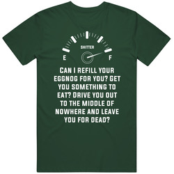 Leave You For Dead National Lampoons Christmas Vacation Sh*ters Full Quote Vintage Forest Green Classic Unisex T Shirt