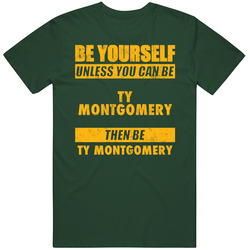 Be Yourself Unless You Can Be Ty Montgomery Green Bay Sports Football Vintage Forest Green Classic Unisex T Shirt Be Yourself Unless You Can Be Ty Montgomery Green Bay Sports Football Vintage Forest Green Classic Unisex T Shirt