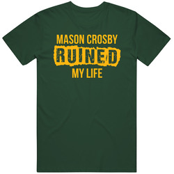 Mason Crosby Ruined My Life Green Bay Football Fan Vintage Forest Green Classic Unisex T Shirt Mason Crosby Ruined My Life Green Bay Football Fan Vintage Forest Green Classic Unisex T Shirt