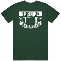 Fletcher Cox For President Philadelphia Football Player Funny Political Satire Sports Fan Vintage Forest Green Classic Unisex T Shirt Fletcher Cox For President Philadelphia Football Player Funny Political Satire Sports Fan Vintage Forest Green Classic Unisex T Shirt