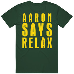 Football Aaron Says Relax Green Bay Vintage Forest Green Classic Unisex T Shirt Football Aaron Says Relax Green Bay Vintage Forest Green Classic Unisex T Shirt