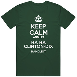 Keep Calm And Let Ha Ha Clinton-dix Handle It Green Bay Football Player Sports Fan Vintage Forest Green Classic Unisex T Shirt Keep Calm And Let Ha Ha Clinton-dix Handle It Green Bay Football Player Sports Fan Vintage Forest Green Classic Unisex T Shirt