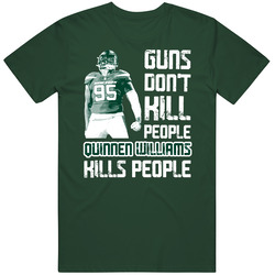 Guns Dont Kill Quinnen Williams Kills People New York J Football Vintage Forest Green Classic Unisex T Shirt Guns Dont Kill Quinnen Williams Kills People New York J Football Vintage Forest Green Classic Unisex T Shirt