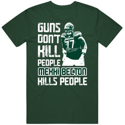 Guns Dont Kill Mekhi Becton Kills People New York J Football Vintage Forest Green Classic Unisex T Shirt Guns Dont Kill Mekhi Becton Kills People New York J Football Vintage Forest Green Classic Unisex T Shirt