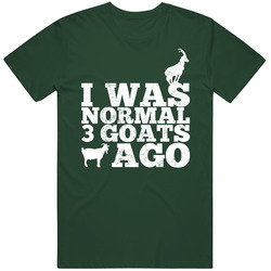 I Was Normal 3 Goats Ago Funny Distressed Vintage Forest Green Classic Unisex T Shirt I Was Normal 3 Goats Ago Funny Distressed Vintage Forest Green Classic Unisex T Shirt