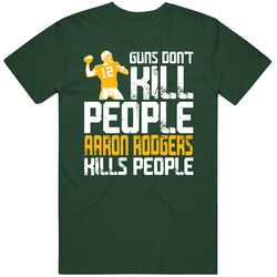 Guns Dont Kill Aaron Rodgers Kills People Green Bay Football Vintage Forest Green Classic Unisex T Shirt Guns Dont Kill Aaron Rodgers Kills People Green Bay Football Vintage Forest Green Classic Unisex T Shirt