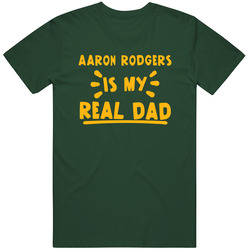 Aaron Rodgers Is My Real Dad Funny Football Green Bay Fan Vintage Forest Green Classic Unisex T Shirt Aaron Rodgers Is My Real Dad Funny Football Green Bay Fan Vintage Forest Green Classic Unisex T Shirt