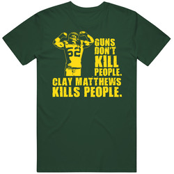 Guns Dont Kill People Clay Matthews Kills People Packers Vintage Forest Green Classic Unisex T Shirt Guns Dont Kill People Clay Matthews Kills People Packers Vintage Forest Green Classic Unisex T Shirt