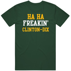 Ha Ha Freakin' Clinton-dix Green Bay Football Player Cool Fan Vintage Forest Green Classic Unisex T Shirt Ha Ha Freakin' Clinton-dix Green Bay Football Player Cool Fan Vintage Forest Green Classic Unisex T Shirt