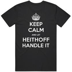 Keep Calm And Let Heithoff Handle It Custom Last Name Family Unisex Classic T Shirt Keep Calm And Let Heithoff Handle It Custom Last Name Family Unisex Classic T Shirt