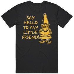Funny Say Hello To My Little Friend Gnome Mens Size Large Black T Shirt Funny Say Hello To My Little Friend Gnome Mens Size Large Black T Shirt