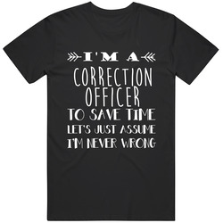 Correction Officer  To Save Time Occupation Mens Size Large Black T Shirt