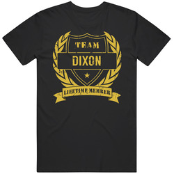 Team Dixon Lifetime Member Last Name Surname Mens Size Large Black T Shirt Team Dixon Lifetime Member Last Name Surname Mens Size Large Black T Shirt