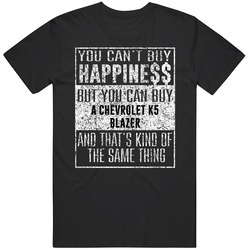 You Can't Buy Happiness Chevrolet K5 Blazer Car Distressed Cool Mens Size Large Black T Shirt