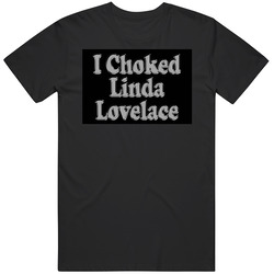 I Choked Linda Lovelace funny retro adult (2).jpg Mens Size Large Black T Shirt I Choked Linda Lovelace funny retro adult (2).jpg Mens Size Large Black T Shirt