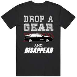 1984 Audi Quattro Sport Drop A Gear And Disappear Car Enthusiasts Mens Size Large Black T Shirt 1984 Audi Quattro Sport Drop A Gear And Disappear Car Enthusiasts Mens Size Large Black T Shirt
