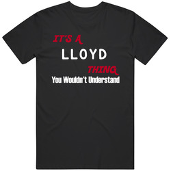 Lloyd Its A Thing You Wouldnt Understand Mens Size Large Black T Shirt Lloyd Its A Thing You Wouldnt Understand Mens Size Large Black T Shirt
