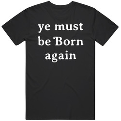 Ye Must Be Born Again Faith Quote Mens Size Large Black T Shirt Ye Must Be Born Again Faith Quote Mens Size Large Black T Shirt