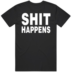 Sh It Happens Funny Mens Size Large Black T Shirt Sh It Happens Funny Mens Size Large Black T Shirt