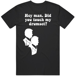 Hey Man Did You Touch My Drumset Step Brothers Movie Silhouette Quote Mens Size Large Black T Shirt Hey Man Did You Touch My Drumset Step Brothers Movie Silhouette Quote Mens Size Large Black T Shirt