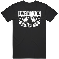 Lawrence Welk For President Hollywood Walk Of Fame Mens Size Large Black T Shirt Lawrence Welk For President Hollywood Walk Of Fame Mens Size Large Black T Shirt
