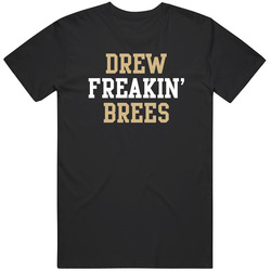 Drew Freakin' Brees New Orleans Football Player Cool Fan Mens Size Large Black T Shirt