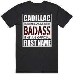 Cadillac Because Badass Official First Name Funny Mens Size Large Black T Shirt Cadillac Because Badass Official First Name Funny Mens Size Large Black T Shirt