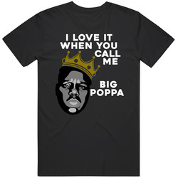 I Love It When You Call Me Big Poppa Notorious Big Rapper Music Fan Cool Mens Size Large Black T Shirt I Love It When You Call Me Big Poppa Notorious Big Rapper Music Fan Cool Mens Size Large Black T Shirt