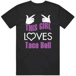 This Girl Loves Taco Bell Funny Food Mens Size Large Black T Shirt This Girl Loves Taco Bell Funny Food Mens Size Large Black T Shirt