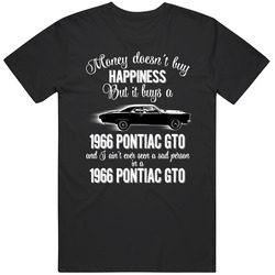 1966 Pontiac Gto Money Cant Buy Happiness But It Buys Car Enthusiast Mens Size Large T Shirt 1966 Pontiac Gto Money Cant Buy Happiness But It Buys Car Enthusiast Mens Size Large T Shirt