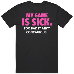 My Game Is Sick Too Bad It Ain't Contagious Sports Athlete Mens Size Large T Shirt My Game Is Sick Too Bad It Ain't Contagious Sports Athlete Mens Size Large T Shirt