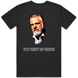 Stay Thirsty My Friend Mens Size Large T Shirt Stay Thirsty My Friend Mens Size Large T Shirt