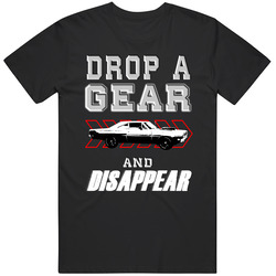 1969 Plymouth Road Runner Drop A Gear And Disappear Car Enthusiasts Mens Size Large T Shirt 1969 Plymouth Road Runner Drop A Gear And Disappear Car Enthusiasts Mens Size Large T Shirt