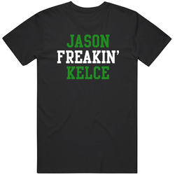 Jason Freakin' Kelce Philadelphia Football Player Cool Fan Mens Size Large T Shirt Jason Freakin' Kelce Philadelphia Football Player Cool Fan Mens Size Large T Shirt